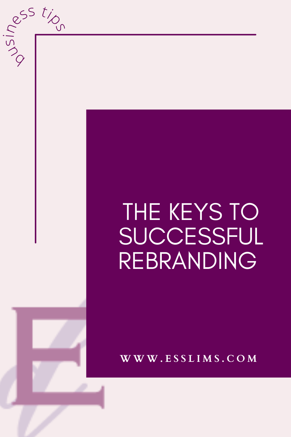 THE KEYS TO A SUCCESSFUL REBRAND
